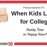 Experience 50 Podcast E73 When Kids Leave for College