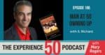 Man At 50 Experience 50 Podcast
