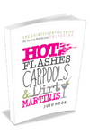 Hot Flashes, Carpools and Dirty Martinis