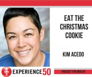 Kim Acedo on Experience 50