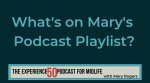 Mary's Midlife Podcast Playlist