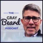 Gray Beard Podcast 